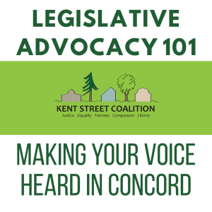 Kent Street logo with text "Legislative Advocacy 101: Making your voice heard in Concord